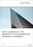 Soft landings: the benefits to commercial owners