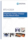 Airtightness Testing of Raised Access Plenum Floors (BTS 4/2024)