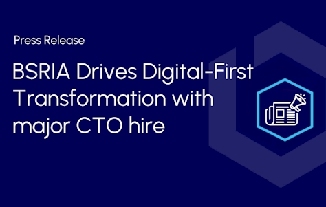 BSRIA Drives Digital-First Transformation with major CTO hire