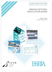 Making natural ventilation work (GN 7/2000)