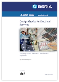 Design Checks for Electrical Services - A quality control framework for electrical engineers (BG 3/2006)