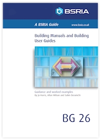 Building Manuals and Building User Guides - Guidance and worked examples (BG 26/2011)