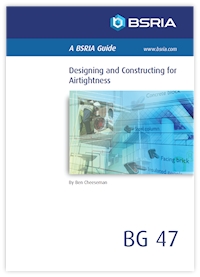 Designing and Constructing for Airtightness (BG 47/2013)
