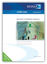 Domestic Ventilation Systems - a guide to measuring airflow rates (Superseded) (BG 46/2015)