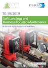 Soft Landings and Business-Focused Maintenance (TG 19/2019)