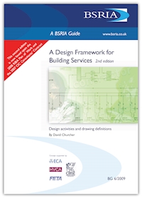 Design Framework for Building Services 2nd edition (Superseded) (BG 6/2009)