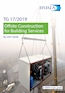 Offsite Construction for Building Services (TG 17/2019)
